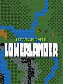 Lowlander II: Lowerlander