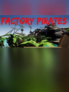 Factory Pirates