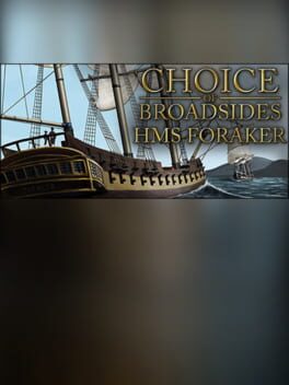 Choice of Broadsides: HMS Foraker