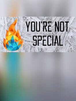 You're Not Special