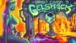 Uriel's Chasm 3: Gelshock
