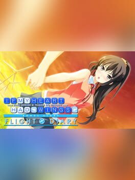 If My Heart had Wings: Flight Diary - New Wings: Akari