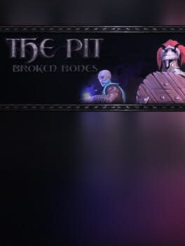 The PIT: Broken Bones