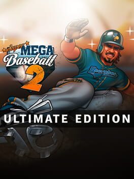 Super Mega Baseball 2: Ultimate Edition