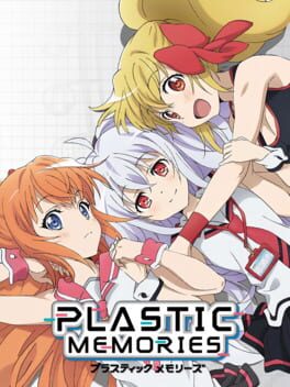 Plastic Memories