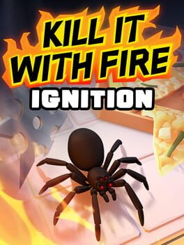 Kill It With Fire: Ignition