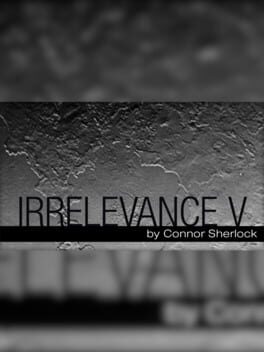 Irrelevance V