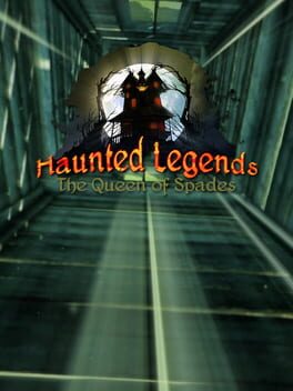 Haunted Legends: The Queen of Spades