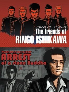 The Friends of Ringo Ishikawa & Arrest of a Stone Buddha