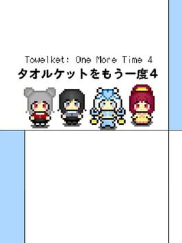 Towelket: One More Time 4