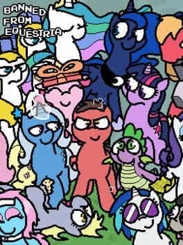 Banned From Equestria (Daily)