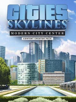 Cities: Skylines - Content Creator Pack: Modern City Center