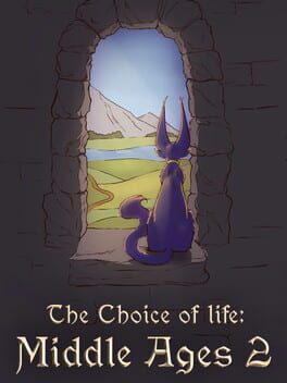 The Choice of Life: Middle Ages 2