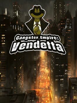 Gangster Empire: Vendetta