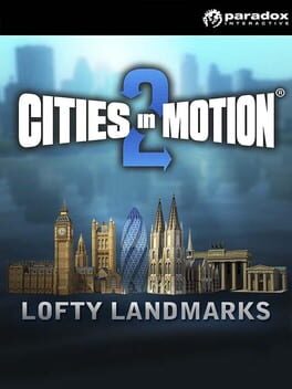 Cities in Motion 2: Lofty Landmarks