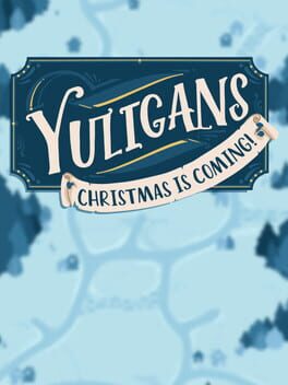 Yuligans: Christmas is Coming!