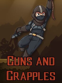 Guns and Grapples
