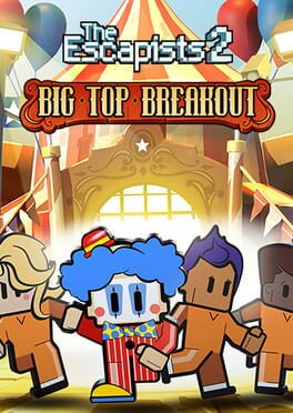 The Escapists 2: Big Top Breakout Cover