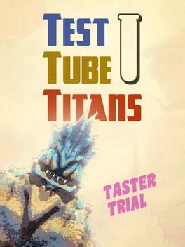 Test Tube Titans: Taster Trial