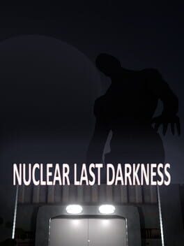 Last Nuclear Darkness