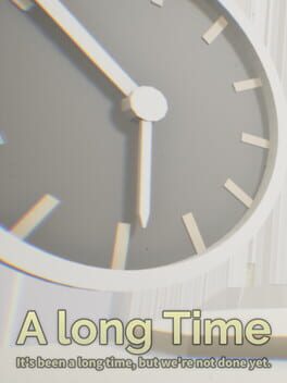 A long Time