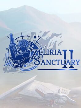 Zeliria Sanctuary II: Xinori Asylum