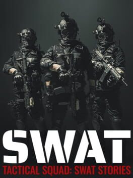 Tactical Squad: SWAT Stories