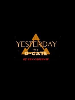 Yesterday the D-Gate