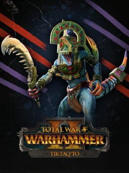 Total War: Warhammer II - Tiktaq'to