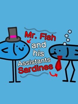 Mr. Fish and his Assistants Sardines