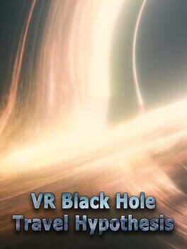 VR Black Hole Travel Hypothesis