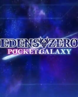 Edens Zero: Pocket Galaxy
