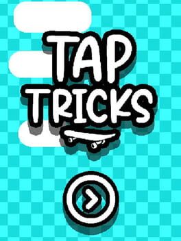 Tap Tricks