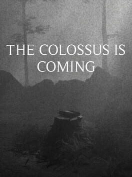 The Colossus Is Coming: The Interactive Experience