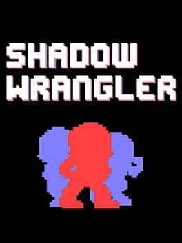 Shadow Wrangler