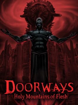 Doorways: Holy Mountains of Flesh