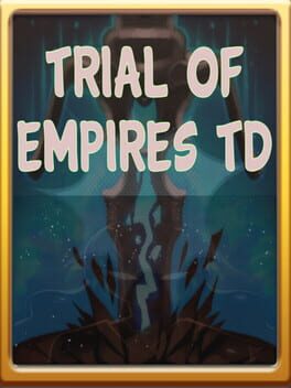 Trial of Empires TD