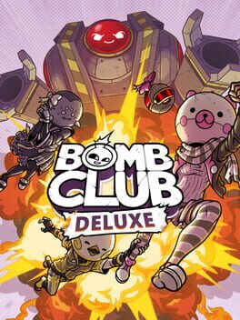 Bomb Club Deluxe
