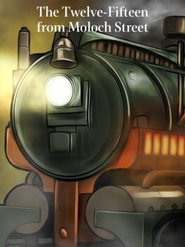 Fallen London: The Twelve-Fifteen from Moloch Street