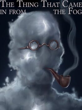 Fallen London: The Thing That Came in from the Fog