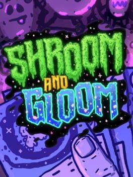 Shroom and Gloom: Jam Version