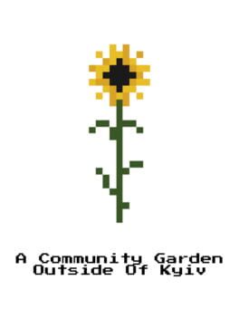 A Community Garden Outside of Kyiv