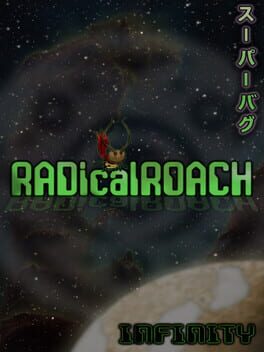 Radical Roach: Infinity