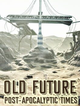 Old Future: Post-Apocalyptic Times