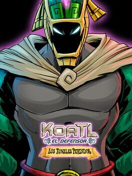 Koatl el Defensor: Los Túneles Perdidos