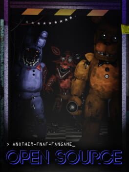 Another FNaF Fangame: Open Source