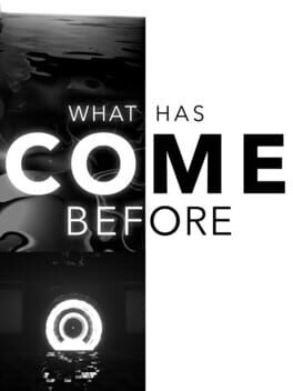 What Has Come Before