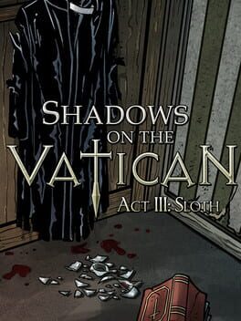 Shadows on the Vatican: Act III - Sloth