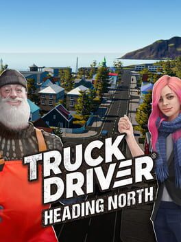 Truck Driver: Heading North
