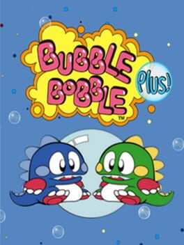 Bubble Bobble Plus!